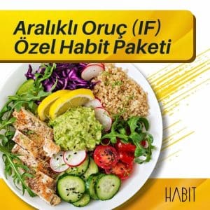 Habit Aralıklı Oruç (IF) Özel Habit Paketi